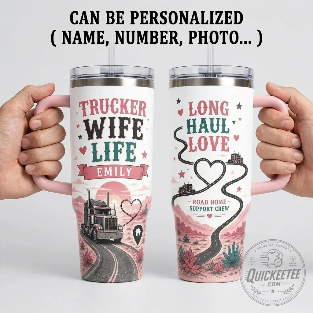 Personalized Trucker Wife Life Long Haul Love Stainless Steel Tumbler
