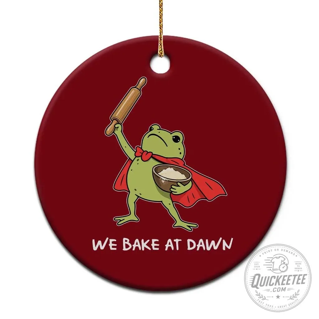 Funny Frog Baking Lover We Bake At Dawn Round Ceramic Christmas Ornament 1 Funny Frog Baking Lover We Bake At Dawn Round Ceramic Christmas Ornament